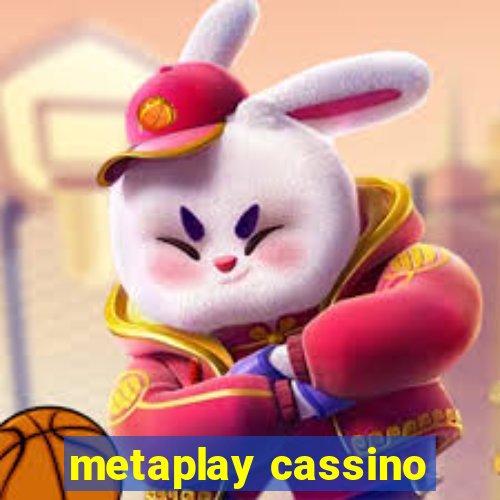 metaplay cassino