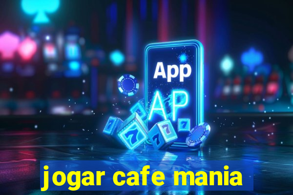 jogar cafe mania