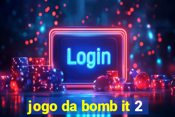 jogo da bomb it 2