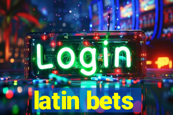 latin bets