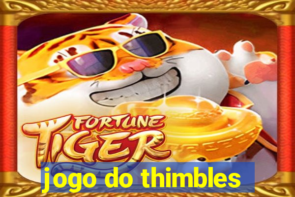 jogo do thimbles