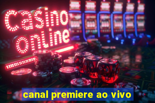 canal premiere ao vivo