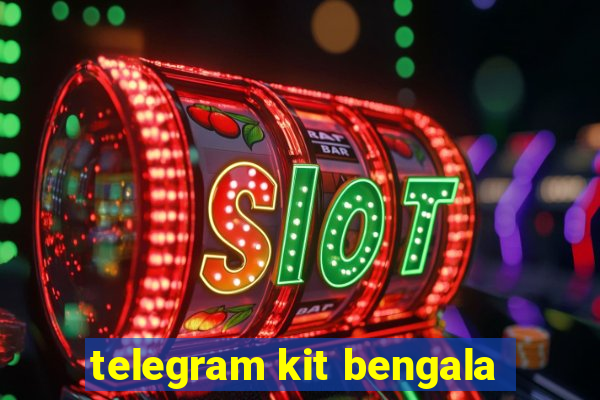 telegram kit bengala