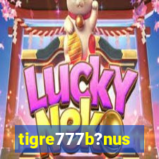 tigre777b?nus