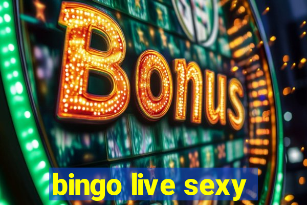 bingo live sexy