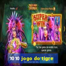 1010 jogo do tigre