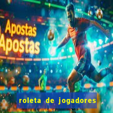 roleta de jogadores do fifa 23 roleta