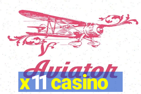 x11 casino