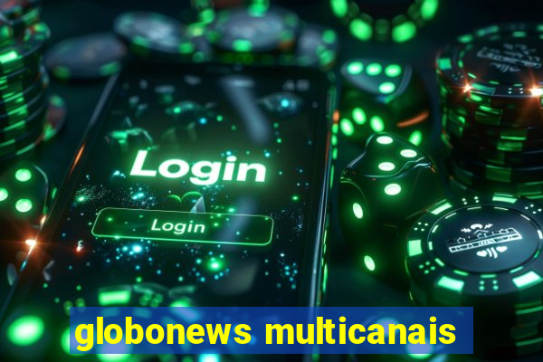 globonews multicanais