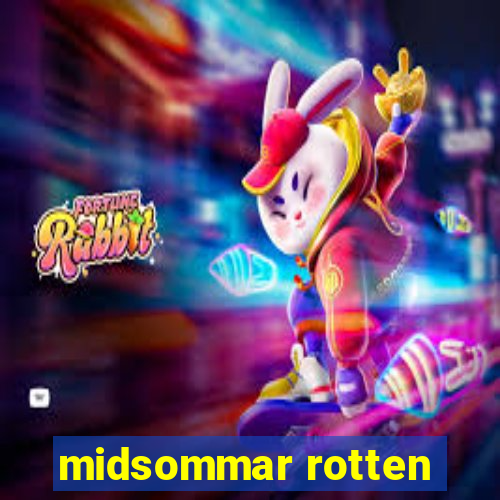 midsommar rotten