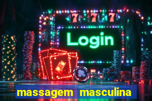 massagem masculina porto alegre