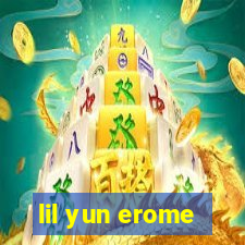 lil yun erome