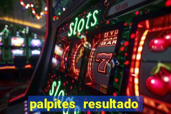 palpites resultado correto jogos de hoje