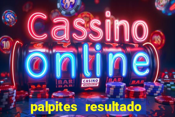 palpites resultado correto jogos de hoje