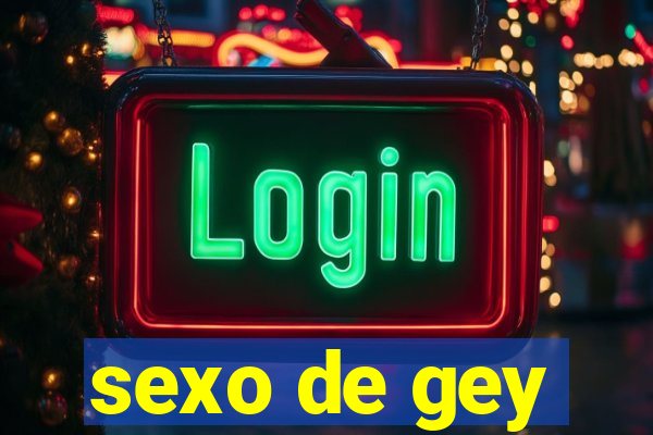 sexo de gey