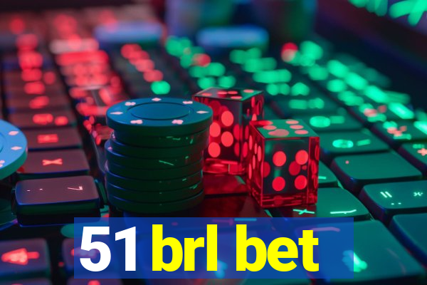 51 brl bet