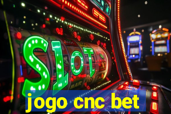 jogo cnc bet