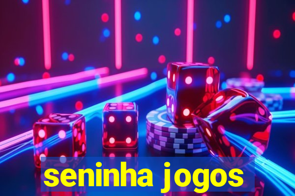 seninha jogos