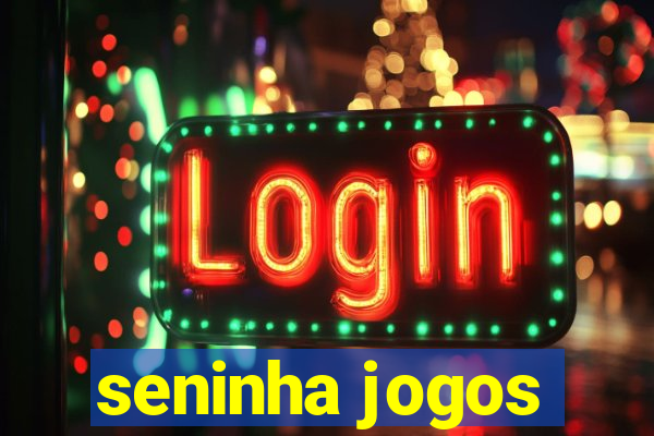 seninha jogos