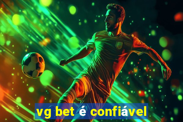 vg bet é confiável