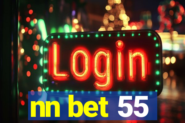 nn bet 55