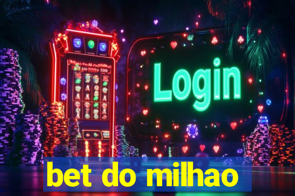 bet do milhao