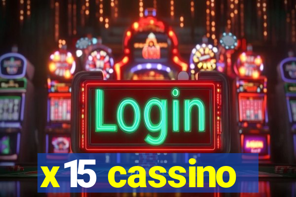 x15 cassino