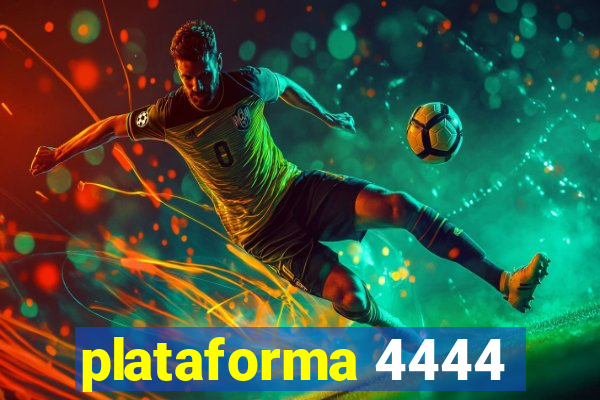 plataforma 4444