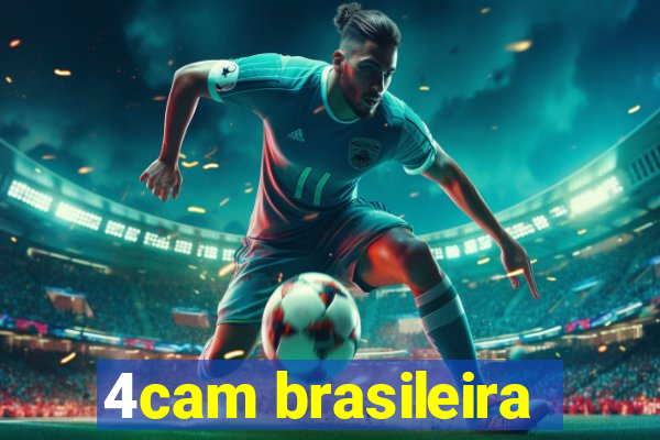 4cam brasileira