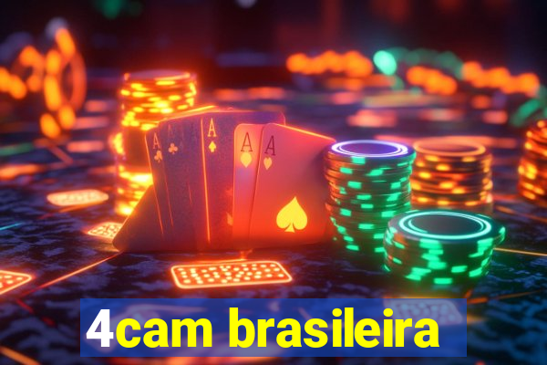 4cam brasileira