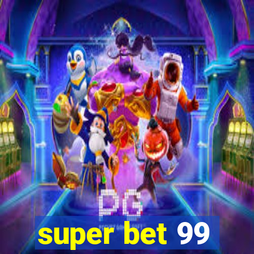 super bet 99