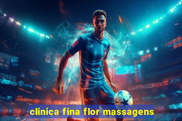 clinica fina flor massagens