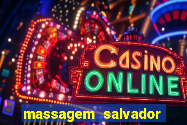 massagem salvador de bahia