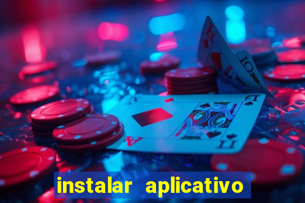 instalar aplicativo estrela bet