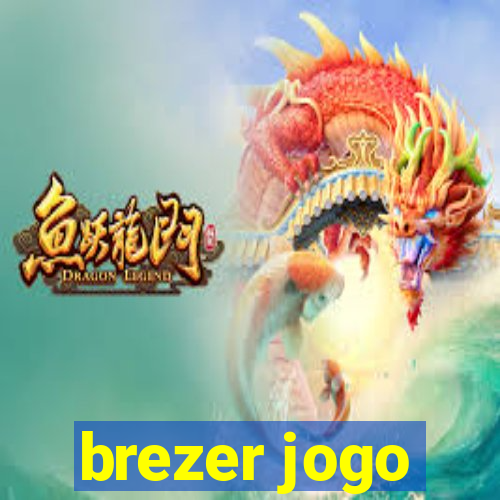 brezer jogo