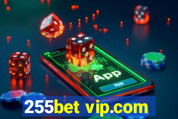 255bet vip.com