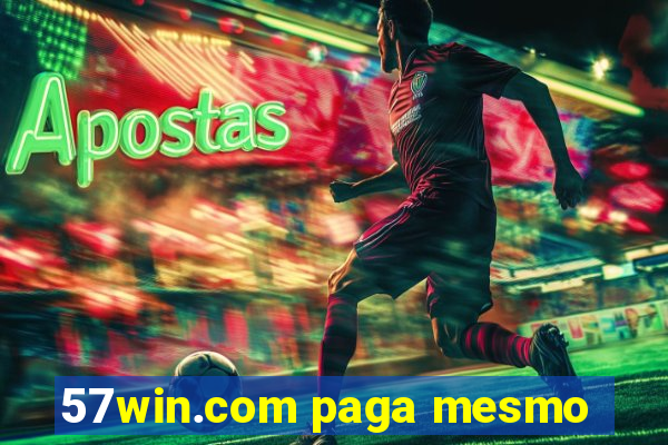 57win.com paga mesmo