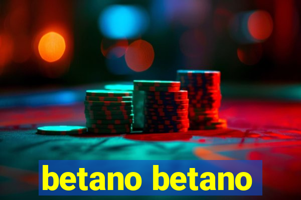 betano betano