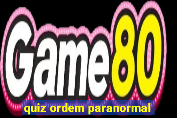 quiz ordem paranormal