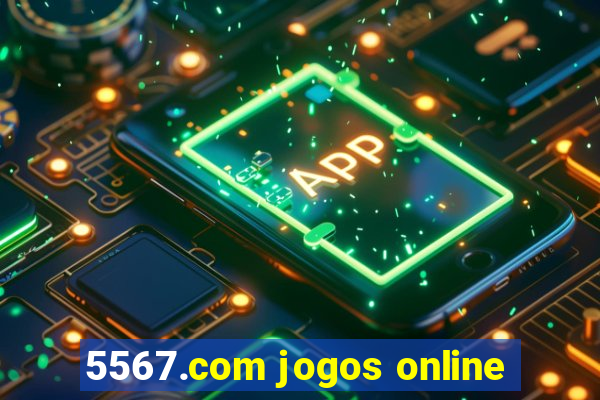 5567.com jogos online