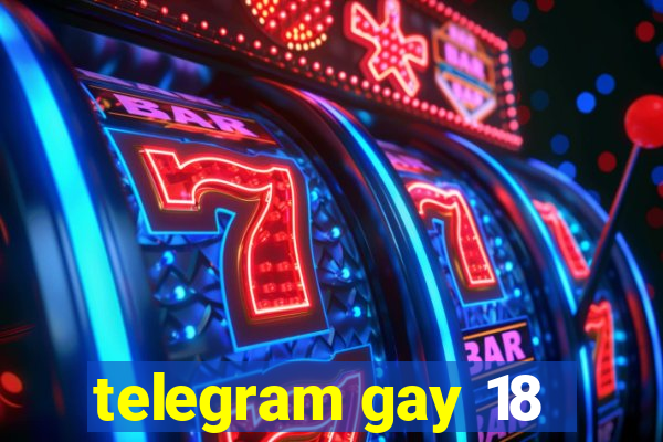 telegram gay 18