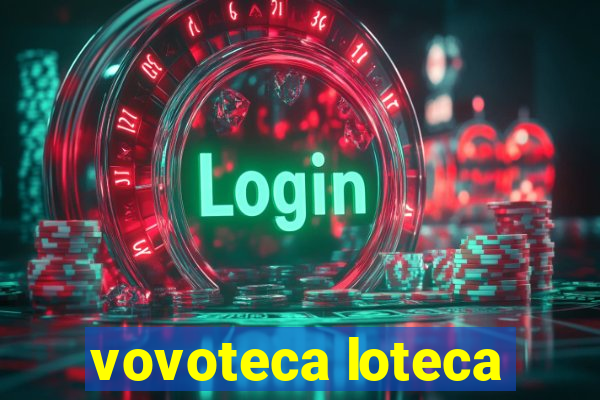 vovoteca loteca