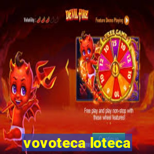 vovoteca loteca