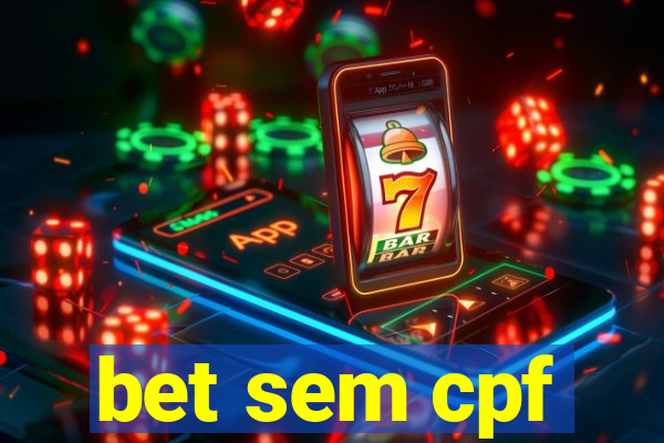 bet sem cpf