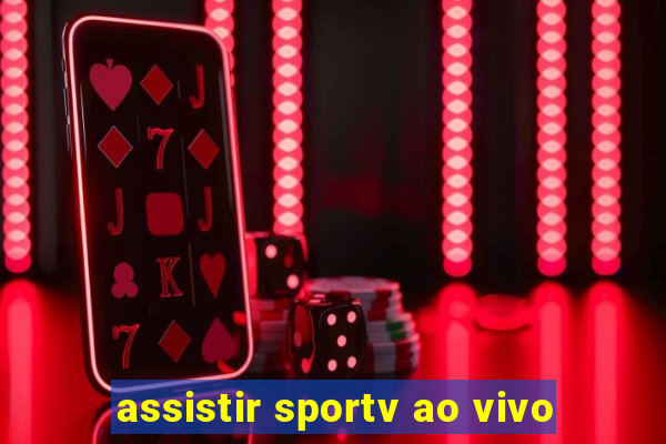 assistir sportv ao vivo