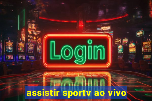 assistir sportv ao vivo