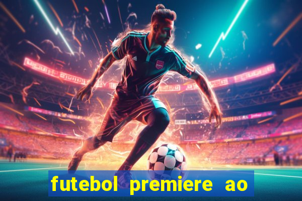 futebol premiere ao vivo gratis