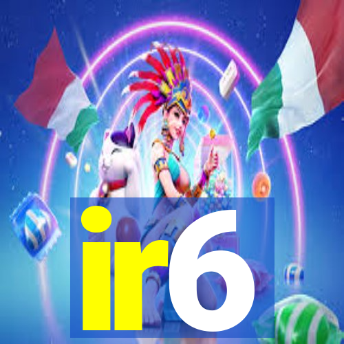 ir6