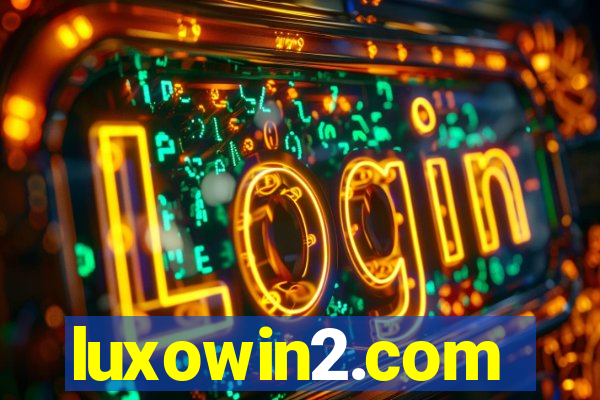 luxowin2.com