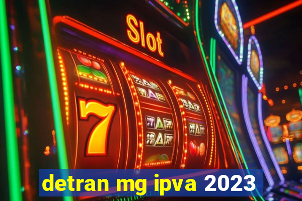 detran mg ipva 2023